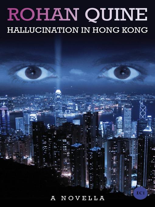 Upplýsingar um Hallucination in Hong Kong eftir Rohan Quine - Biðlisti